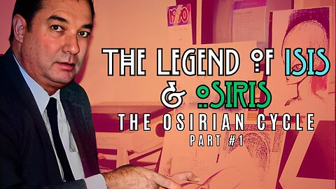 Isis & Osiris Pt. 1 - The Osirian Cycle - Bill Cooper's Mystery Babylon #egypt #isis #osiris