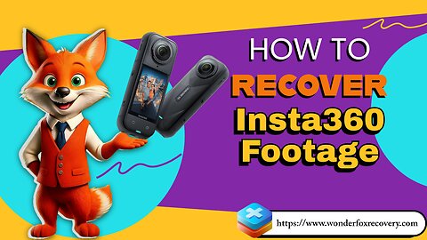 How to Recover Your Valuable Insta 360 Photos and Videos