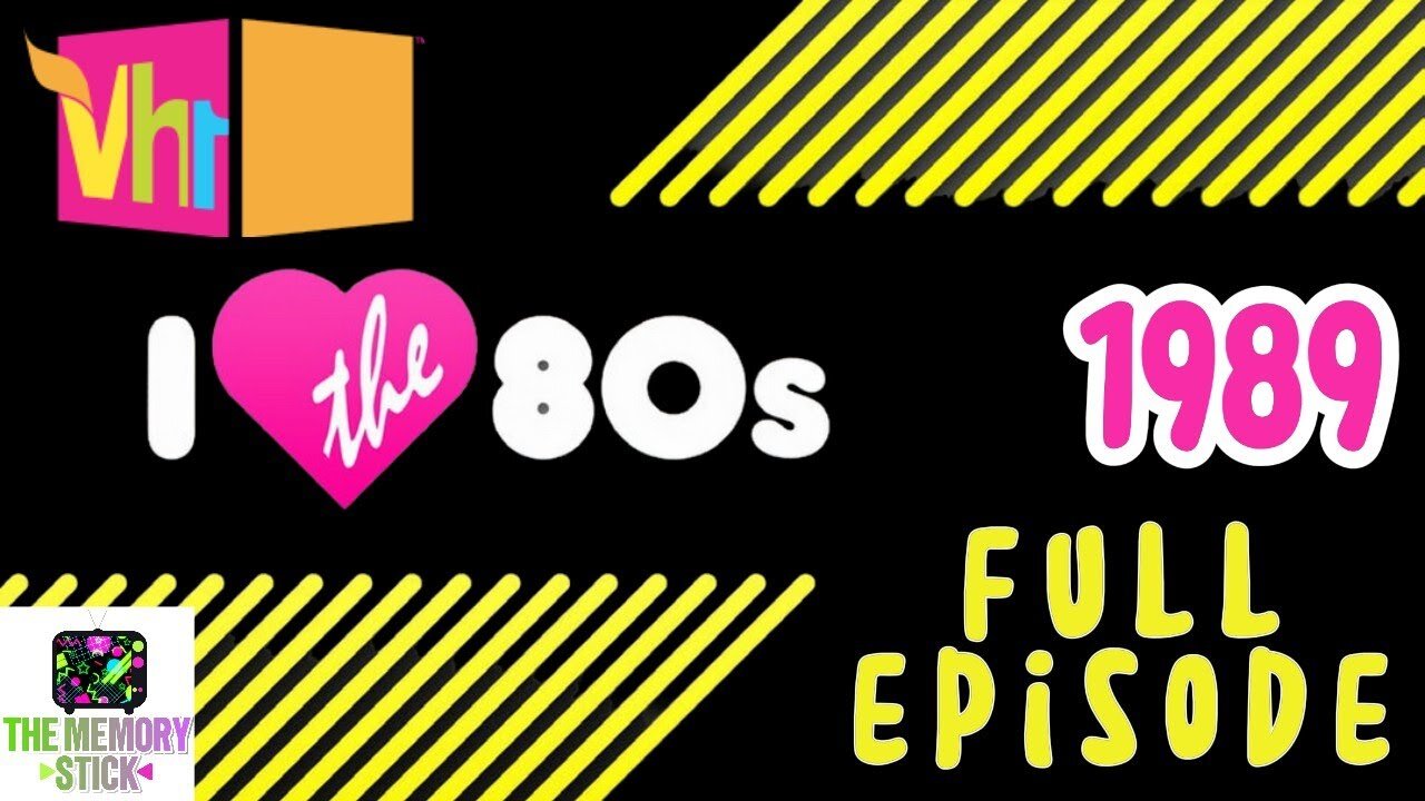 I Love The '80s ( 1989 ) Full Tv Show VH1