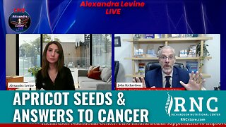 Apricot Seeds & Answers To Cancer (Alexandra Levine w/John Richardson)