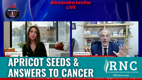 Apricot Seeds & Answers To Cancer (Alexandra Levine w/John Richardson)