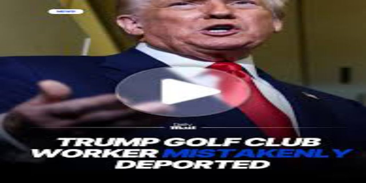 Longtime Worker at Trump Golf Club Mistakenly Deported to Mexico