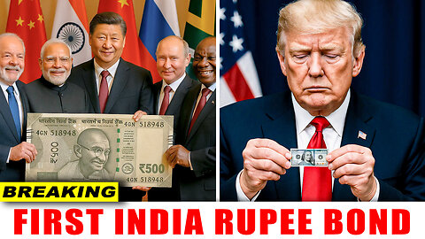 Trump Attack BACKFIRES as BRICS Bank Plans First Indian Rupee Bond