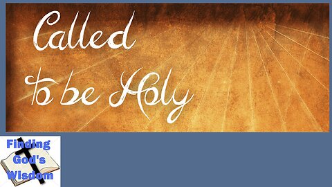 Called to be Holy