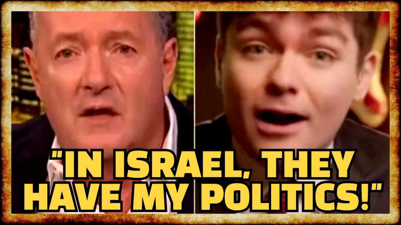 Nick Fuentes TURNS TABLES on Piers Morgan, Says Israel HAS HIS POLITICS