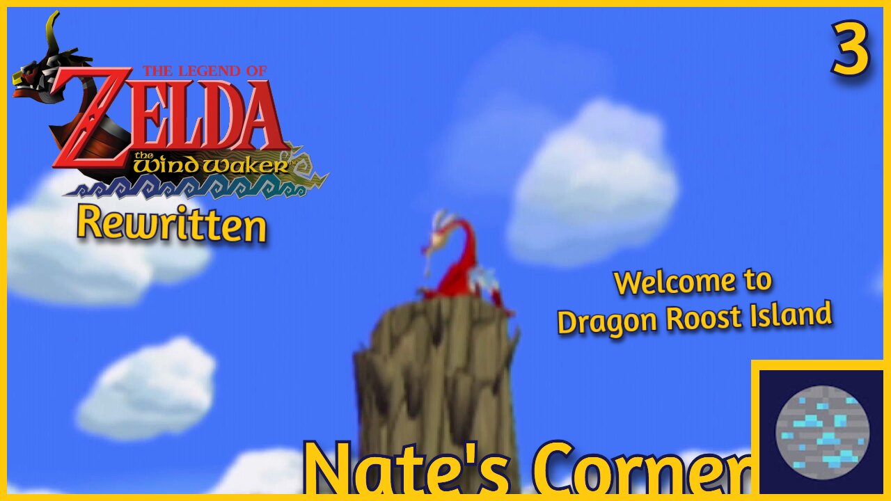 Welcome to Dragon Roost Island | Wind Waker Rewritten Part 3