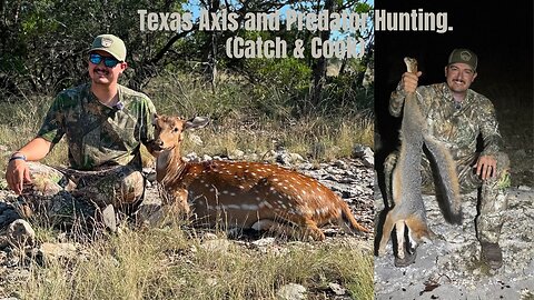Axis and Predator hunting the Texas Hill Country (Catch & Cook)