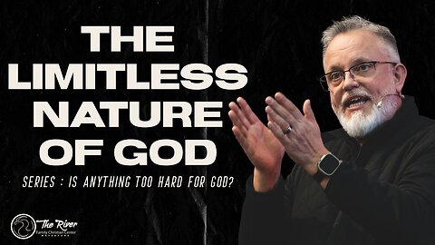 Is Anything Too Hard for God? | The Limitless Nature of God | Pastor Deane Wagner | Midweek Service