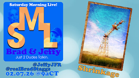 Shrinkage - Saturday Morning Live! w/ Jeff Fisher & Brad Staggs 020726