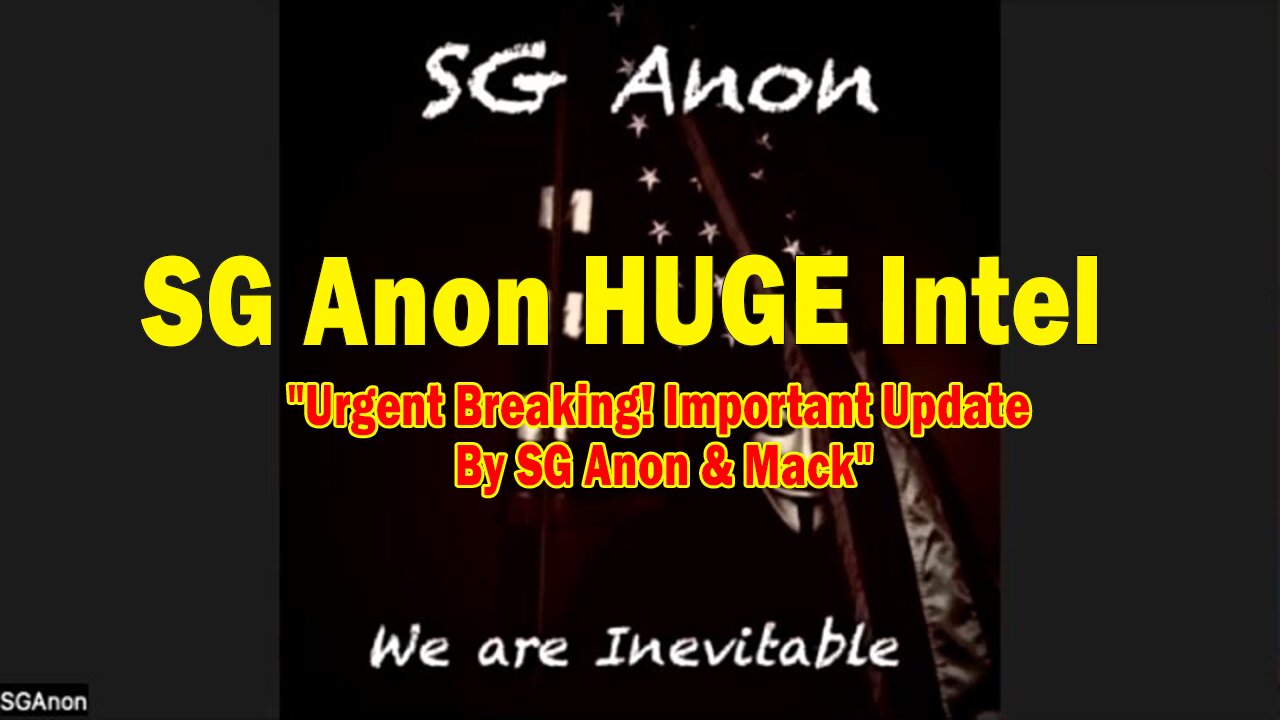 SG Anon BIG Intel Feb 23: "Urgent Breaking! Important Update By SG Anon & Mack"