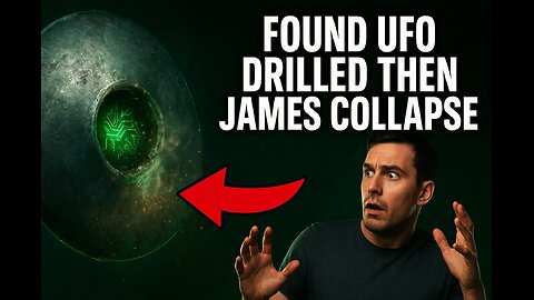JAMES DRILLS INTO UFO LIVE COLLAPSES ON CAMERA ABDUCTION PROOF?