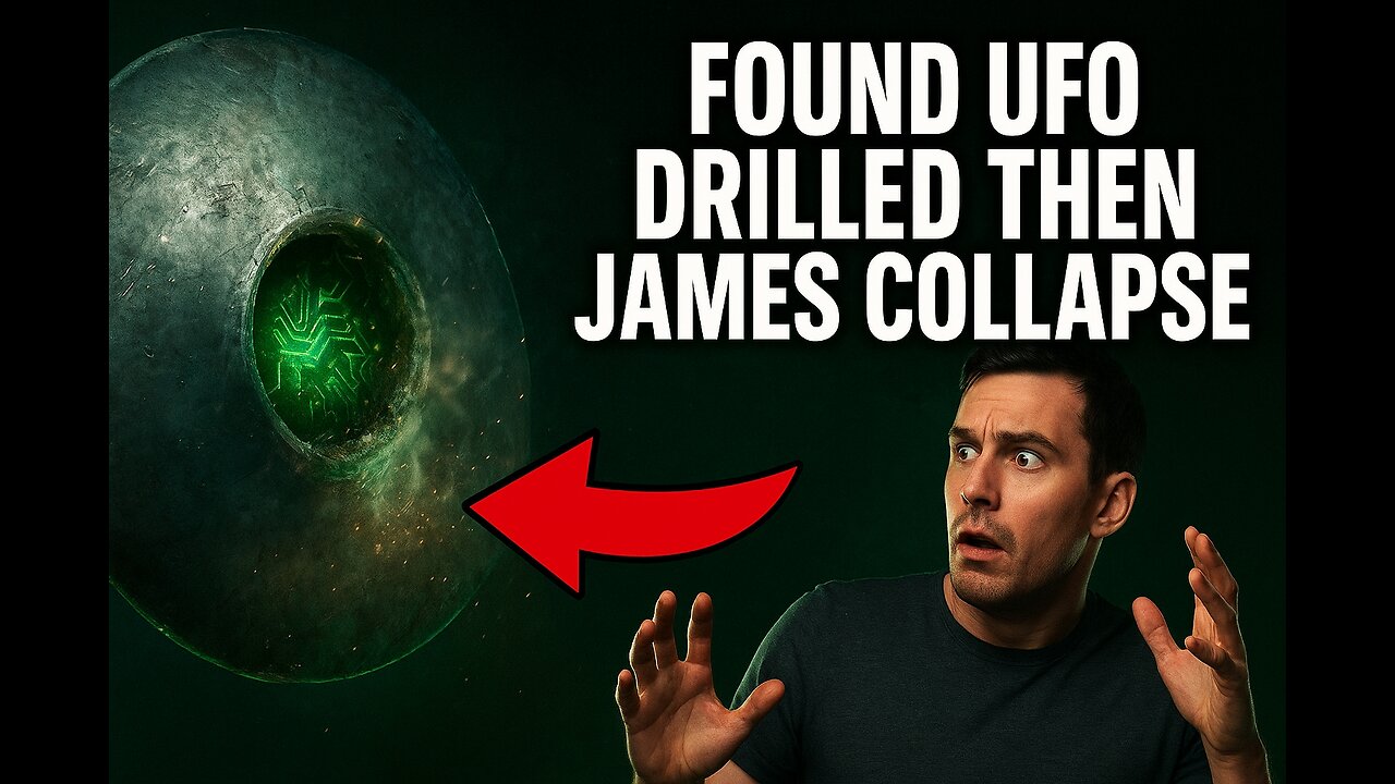 JAMES DRILLS INTO UFO LIVE COLLAPSES ON CAMERA ABDUCTION PROOF?
