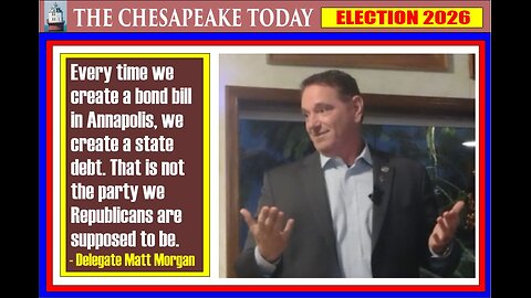 DELEGATE MATT MORGAN - The Challenge for the GOP in Maryland