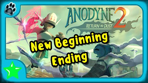 Anodyne 2 Ending 2 | A New Beginning