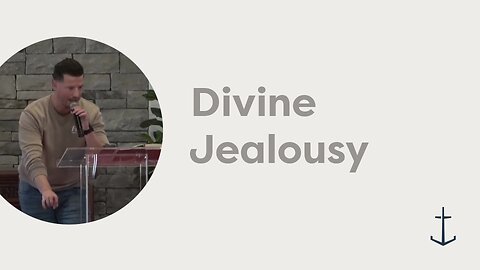 11.2.2025 Divine Jealousy (2 Corinthians 11:1–6)