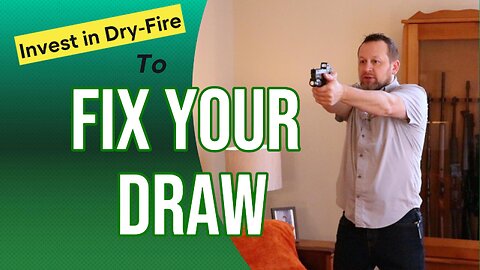 Fix Your Draw At Home with Dry Fire