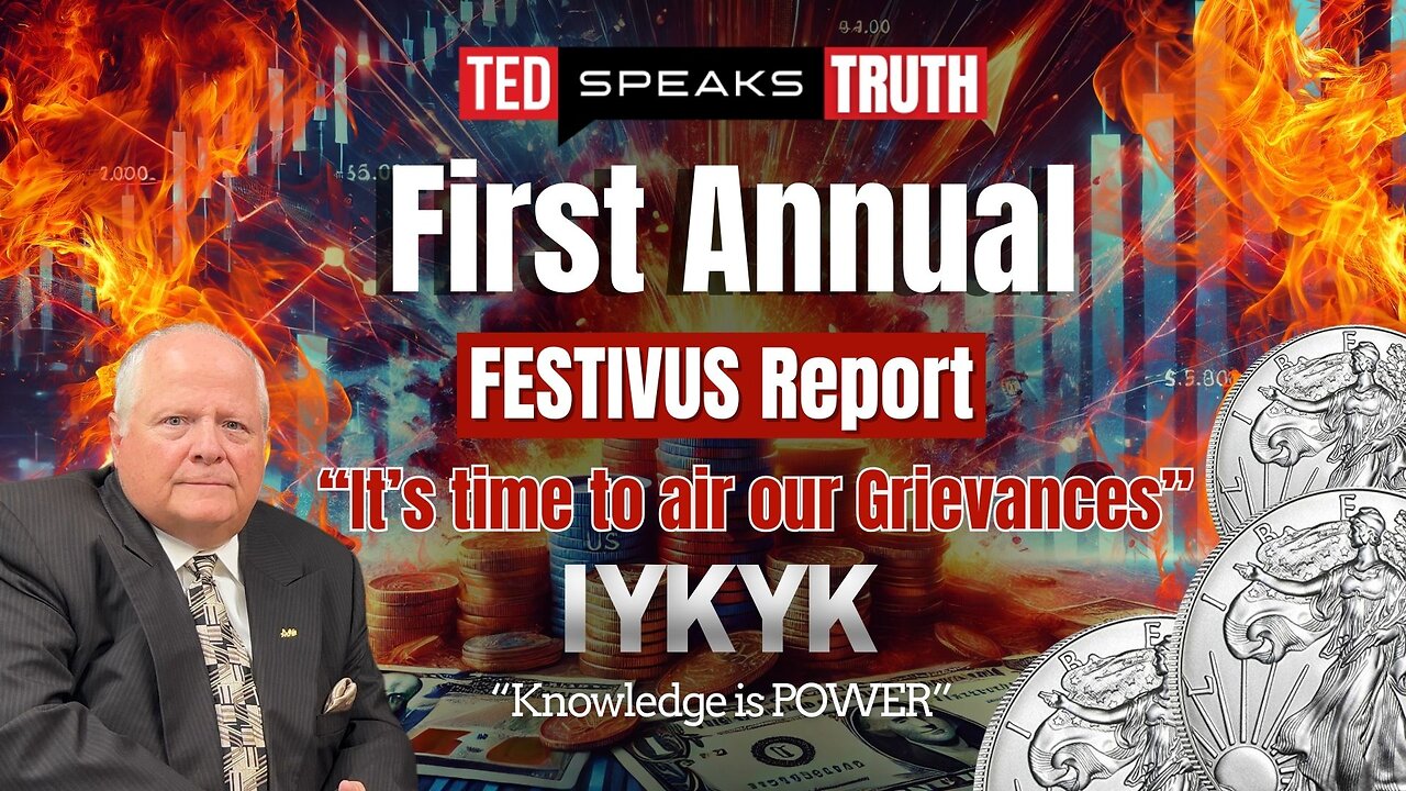 First Annual FESTIVUS Report “It’s time to air our Grievances” ~I Y K Y K~ “Knowledge is POWER”