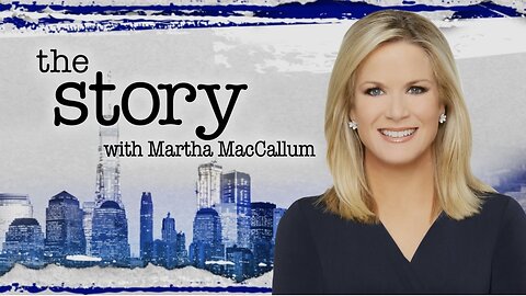 The Story with Martha MacCallum - February 10 (Breaking News)