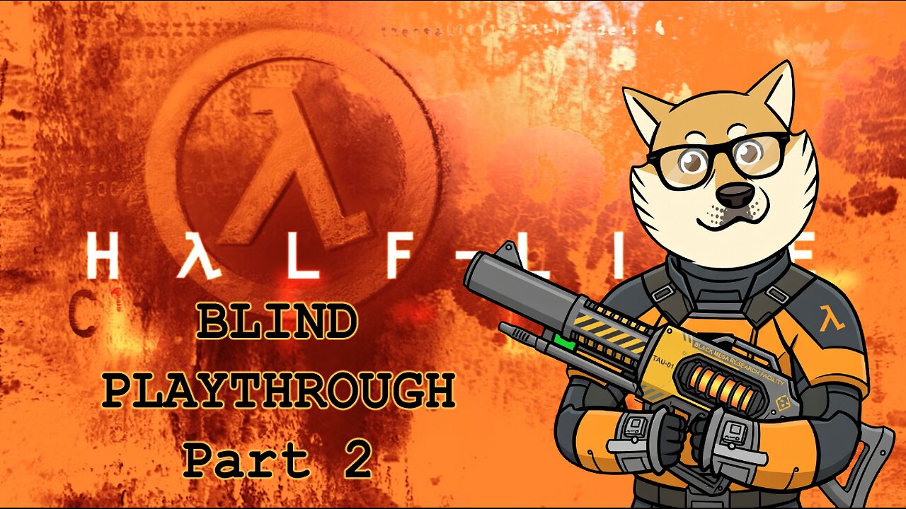 Half-Life 2 Blind Playthrough Part 2!
