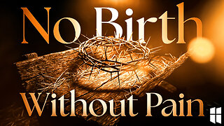 No Birth Without Pain