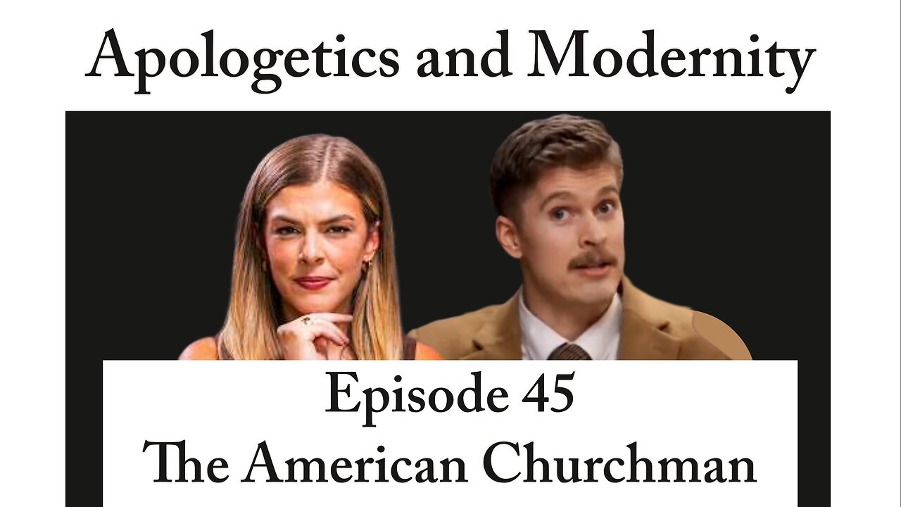 The American Churchman: Christian Apologetics and Modernity