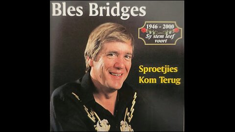 South African singer, Bles Bridges with "Sproetjies Kom Terug". Released in 1995.