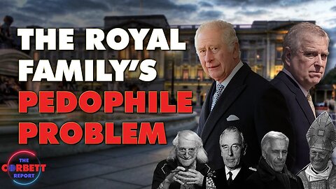 The Royal Family's Pedophile Problem