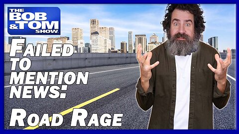 Failed To Mention News - Road Rage