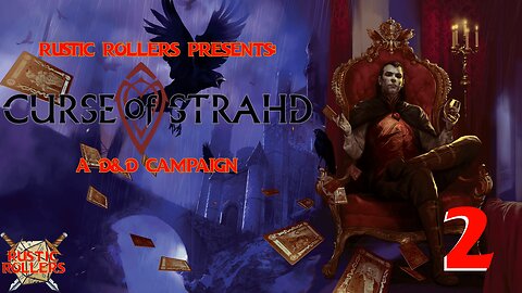 Rustic Rollers Presents: Curse of Strahd #2