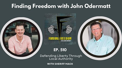 Defending Liberty Through Local Authority with Sheriff Mack