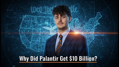 Why Did Palantir Get $10B?