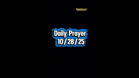 Daily Prayer 🙏 | 10/28/25 #MorningPrayer #MorningRoutine #DailyPrayer #DailyBlessing #Sobriety