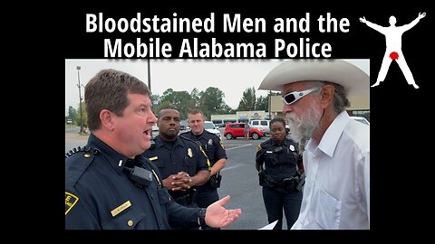 Bloodstained Men & the Mobile Alabama Police