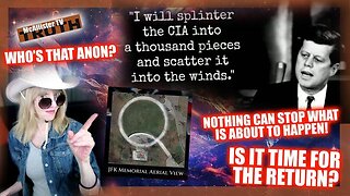 WHO IS THIS ANON? IS IT TIME FOR FULL DISCLOSURE?! YOU TUBE RAINING TRUTH! TRUST THE PLAN!