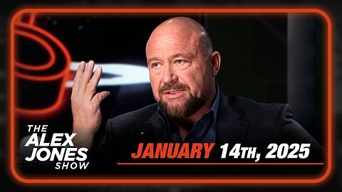 The Alex Jones Show TUESDAY FULL SHOW 1/14/25