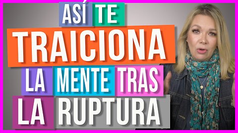 Cómo Evitar el Dolor al Terminar una Relación | Lo que la mente no te deja ver...