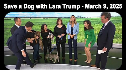 Save a Dog with Lara Trump 🐾 March 9, 2025