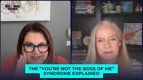 The “You’re Not the Boss of Me” Syndrome Explained