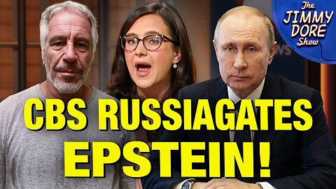 Bari Weiss’ CBS Media Says Jeffrey Epstein Was A Russian Spy