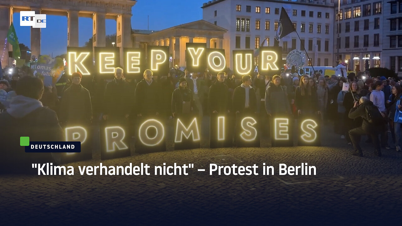 Klima verhandelt nicht – Protest in Berlin