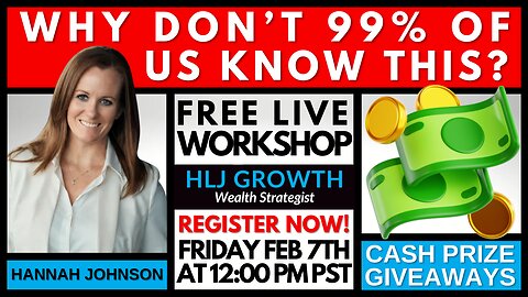 Invitation to FREE "Why Don't 99% of Us KNOW THIS!?" LIVE Workshop (02/07/25) CASH PRIZE GIVEAWAYS!