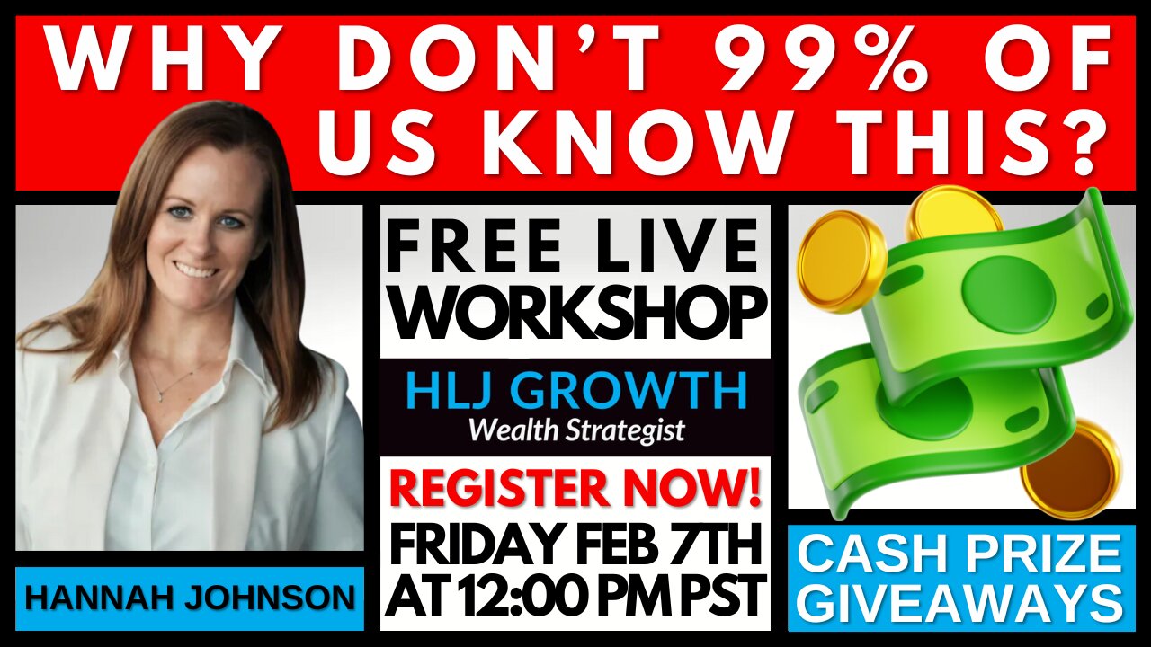 Invitation to FREE "Why Don't 99% of Us KNOW THIS!?" LIVE Workshop (02/07/25) CASH PRIZE GIVEAWAYS!