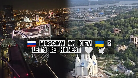 🇷🇺 Moscow or Kiev 🇺🇦 Let's be honest 🤍 🕊️