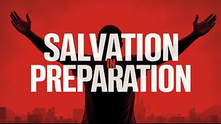 Salvation in Preparation - Mackenzie Drebit