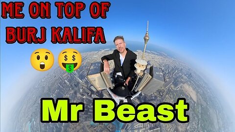 MRBEAST NEW VIDEO BURJ KHALIFA: $1-$5 Million Experience ON TOP OF WORLD @MrBeast @MrBeast2