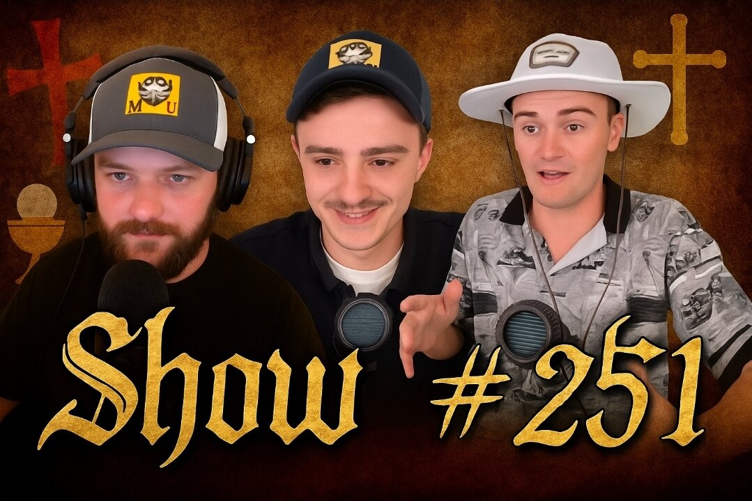 Show #251 - Catholic Vs. Protestant / Who Will Be Saved?