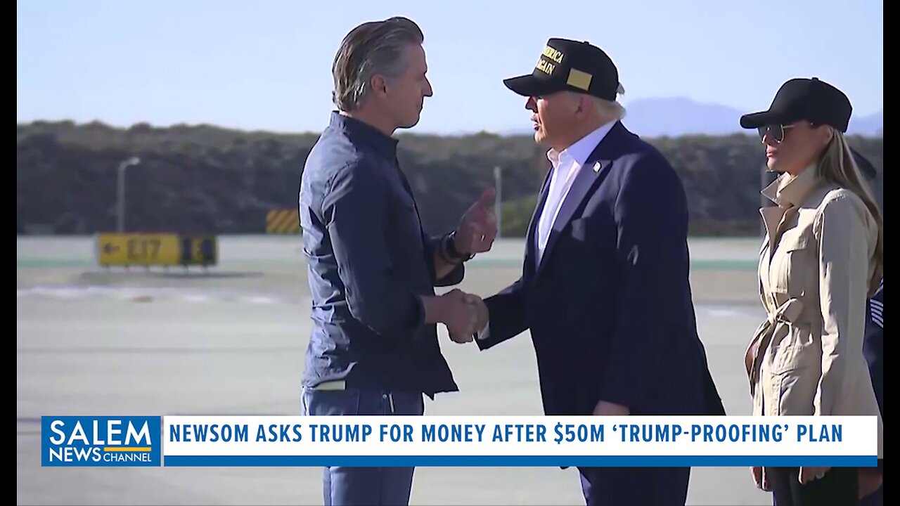 Gov. Newsom Asking President Trump For Money After $50M Plan To ‘Trump-Proof’ California