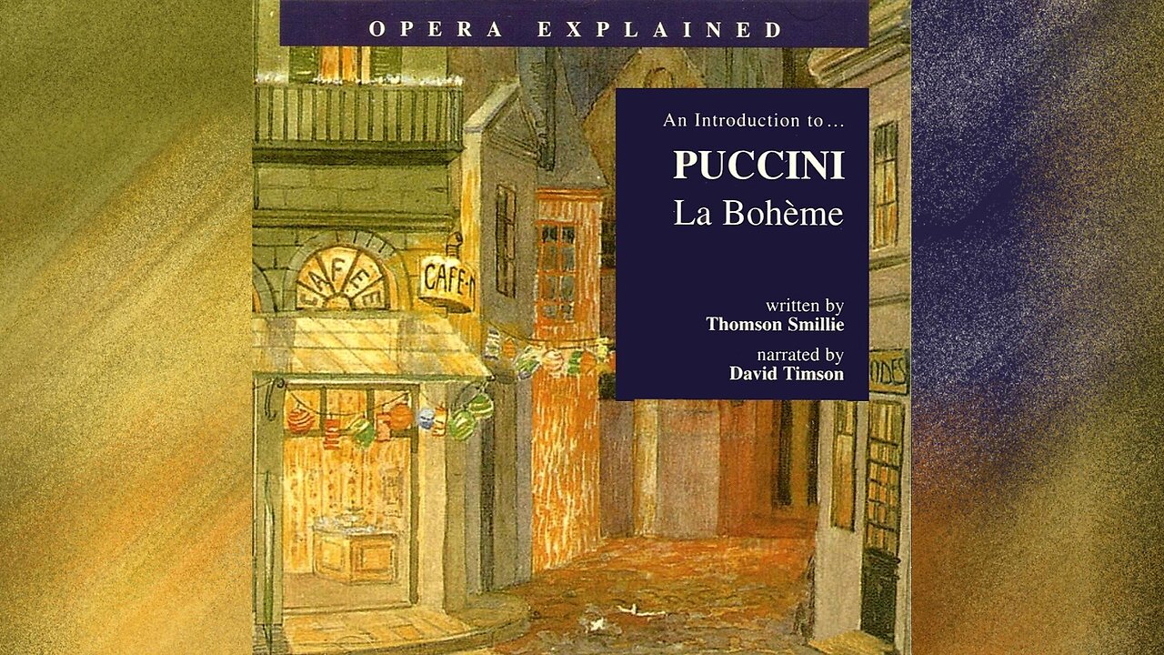 Opera Explained | La Bohème by Puccini (Audio)