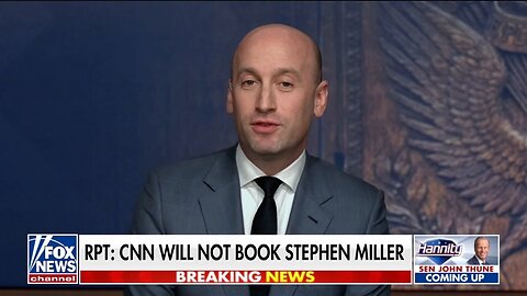 CNN REFUSES To Have Stephen Miller On Any Of Their Shows