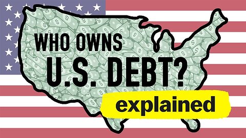 Who does the US Owe its $35 Trillion debt? (National Debt Explained)